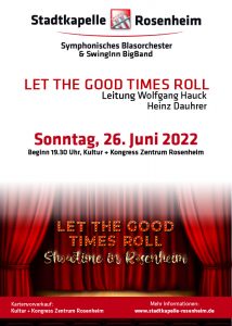 Let The Good Times Roll - Showtime in Rosenheim @ Kultur # Kongress Zentrum Rosenheim